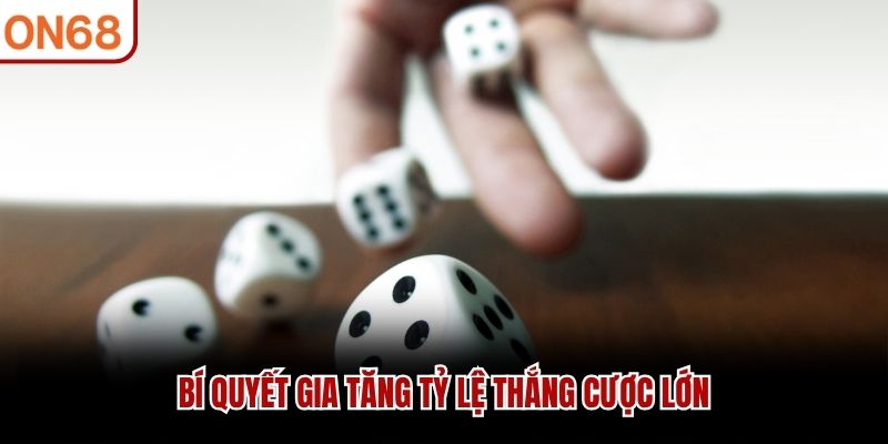 Bí quyết gia tăng tỷ lệ thắng cược lớn